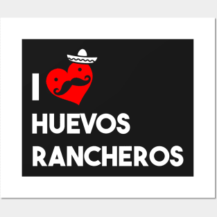 I Love Huevos Rancheros Posters and Art